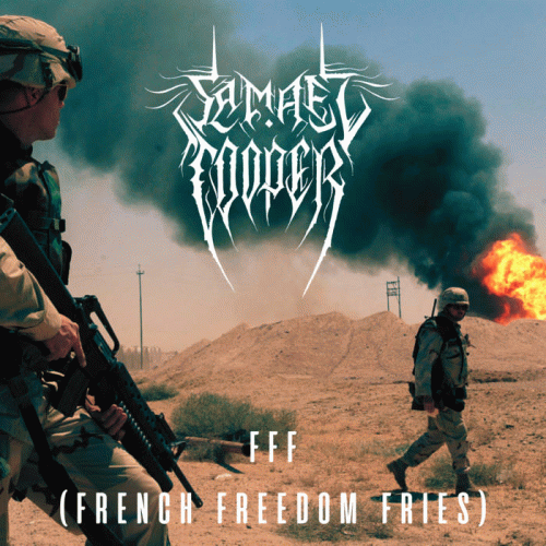 Samael Cooper : FFF (French Freedom Fries)